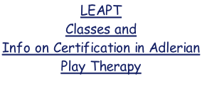 LEAPT Classes and Info on Certification in Adlerian Play Therapy