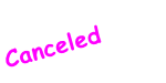 Canceled